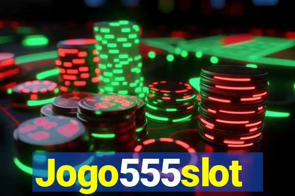 Jogo555slot