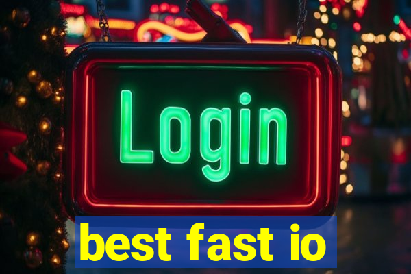 best fast io