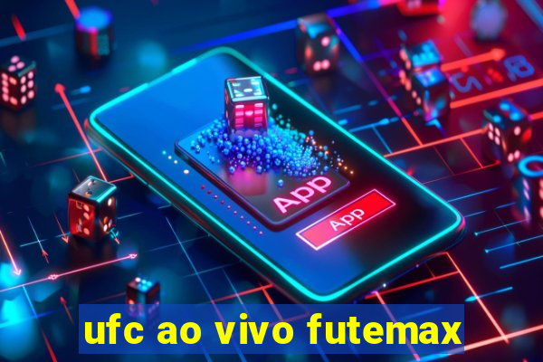 ufc ao vivo futemax