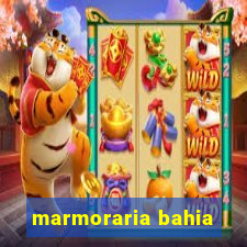 marmoraria bahia