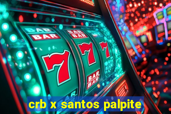 crb x santos palpite