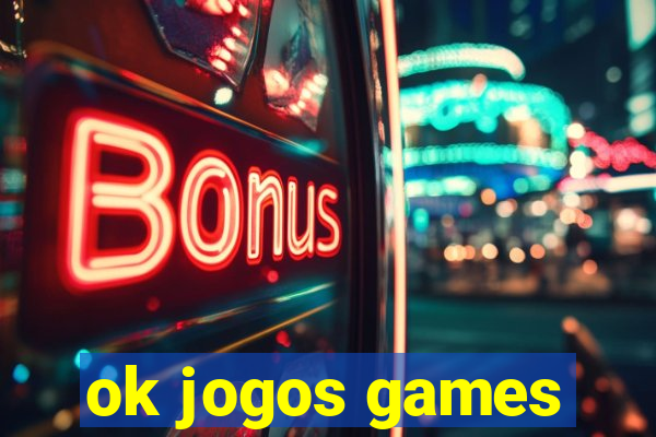 ok jogos games