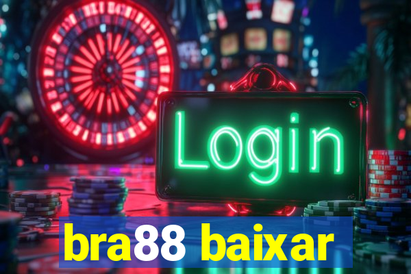 bra88 baixar