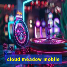 cloud meadow mobile