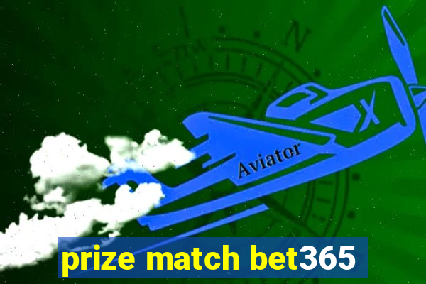 prize match bet365