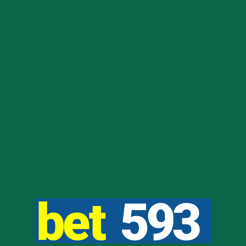 bet 593