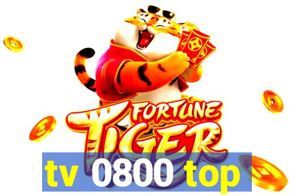 tv 0800 top