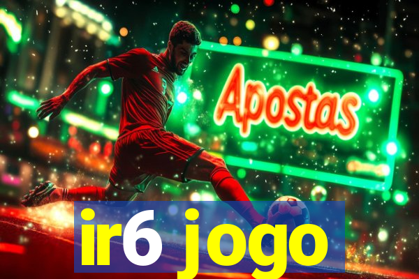 ir6 jogo