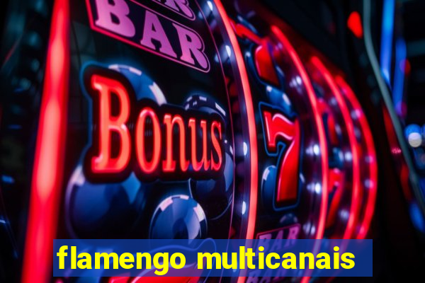 flamengo multicanais