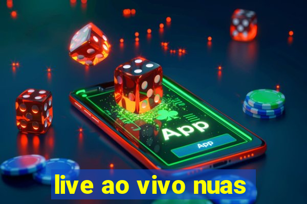 live ao vivo nuas