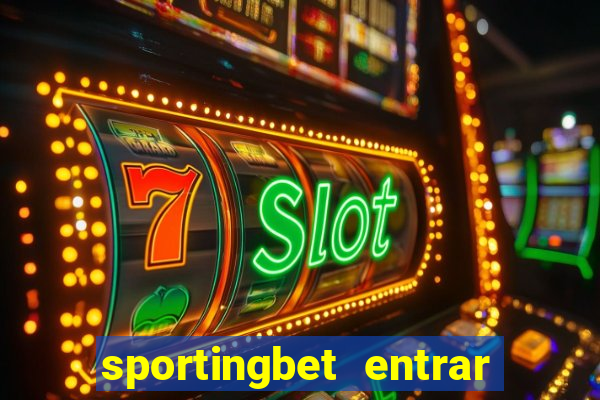 sportingbet entrar na minha conta