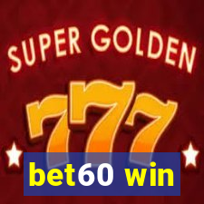 bet60 win