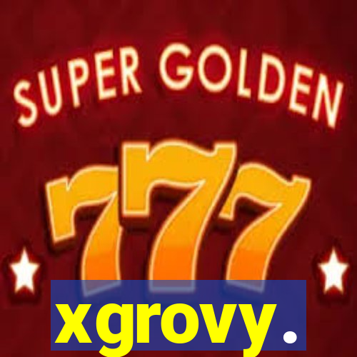 xgrovy.