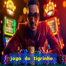 jogo do tigrinho com deposito de 5 reais