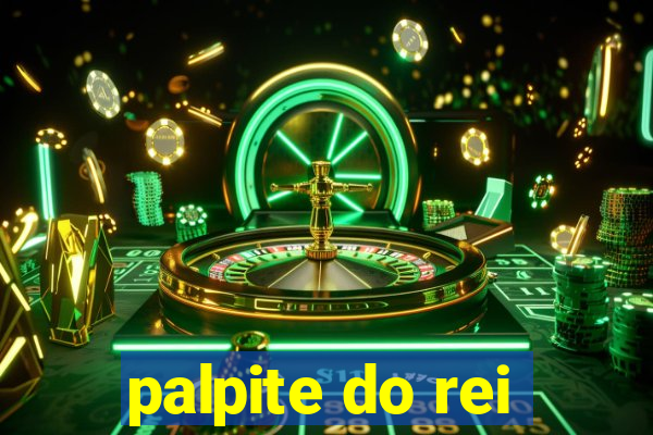 palpite do rei