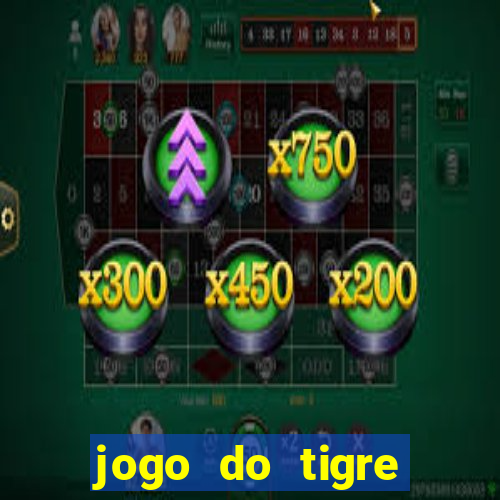 jogo do tigre gratis teste