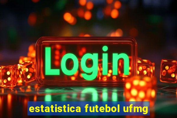 estatistica futebol ufmg