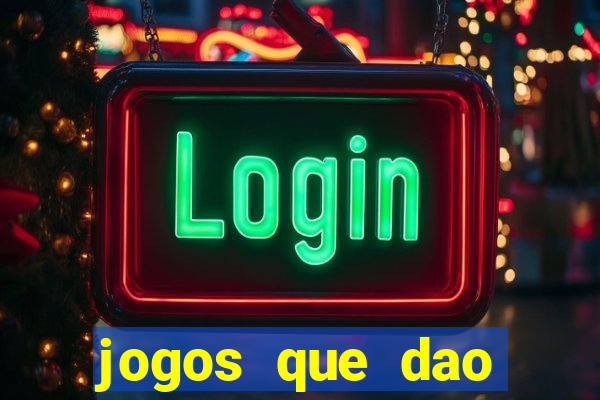 jogos que dao dinheiro ao se cadastrar