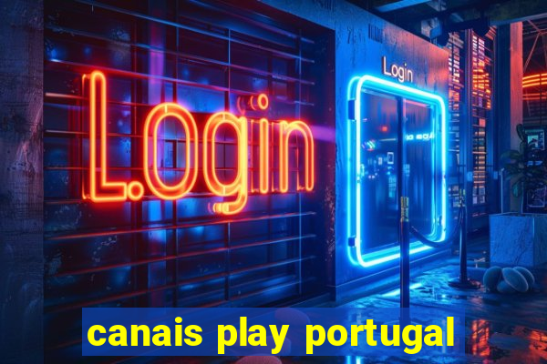 canais play portugal