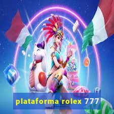 plataforma rolex 777