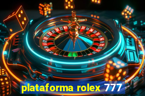 plataforma rolex 777