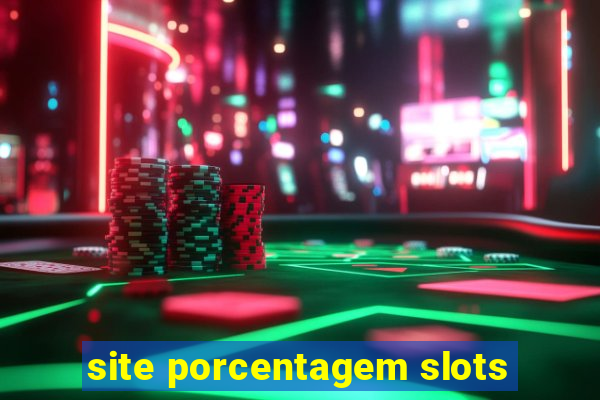 site porcentagem slots