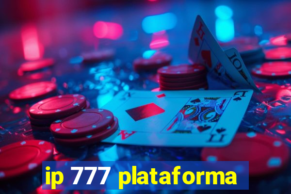 ip 777 plataforma