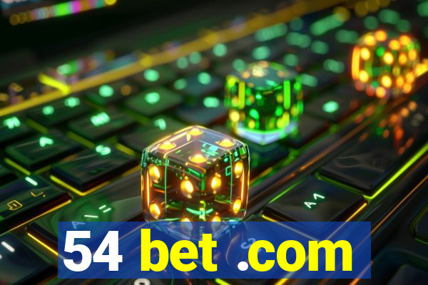 54 bet .com