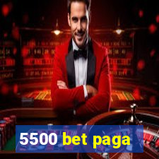 5500 bet paga