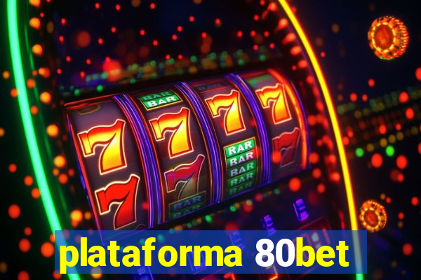 plataforma 80bet