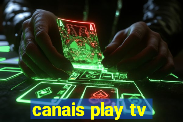 canais play tv