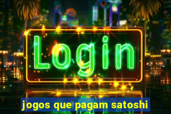 jogos que pagam satoshi