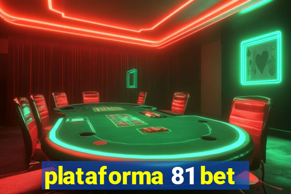 plataforma 81 bet