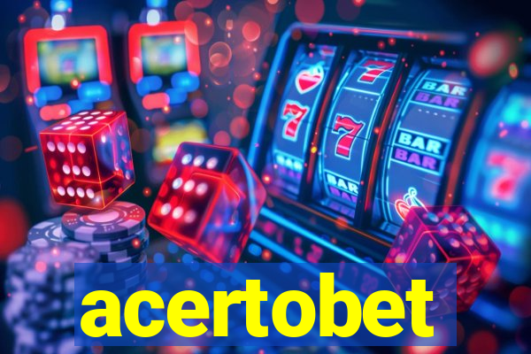 acertobet