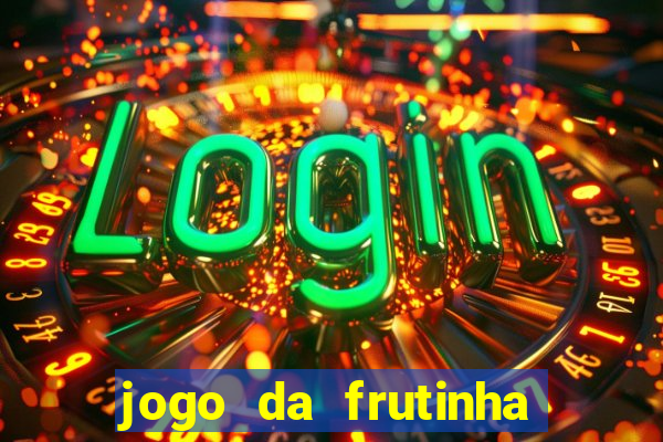 jogo da frutinha paga mesmo