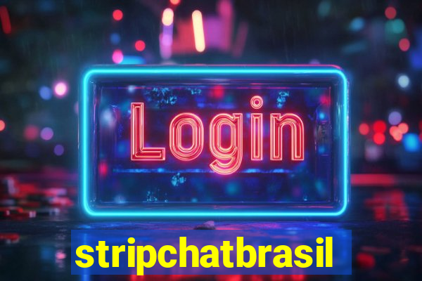 stripchatbrasil