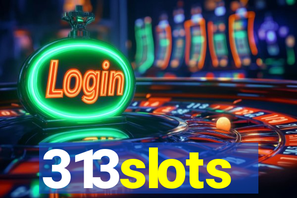 313slots