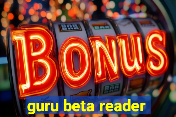 guru beta reader