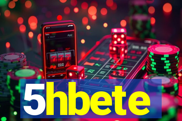 5hbete