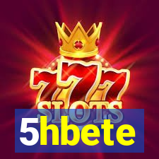 5hbete