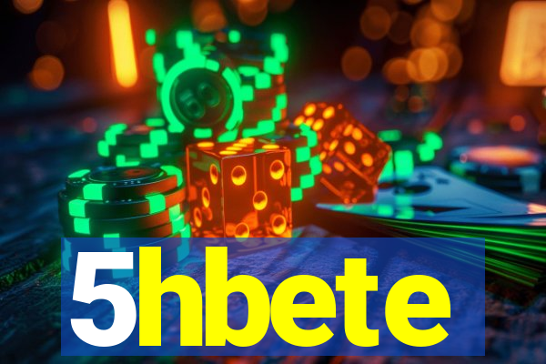 5hbete