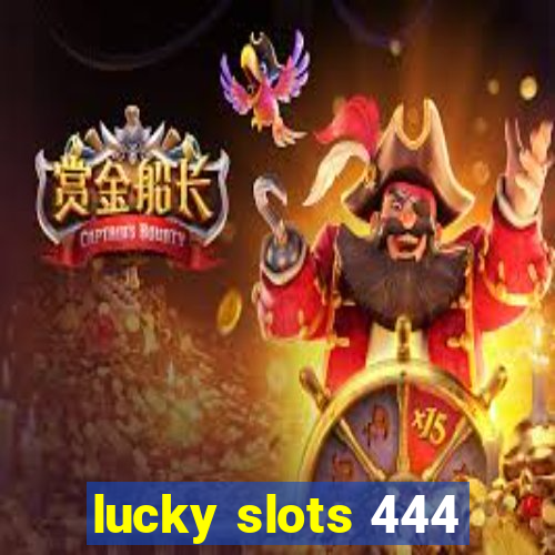 lucky slots 444