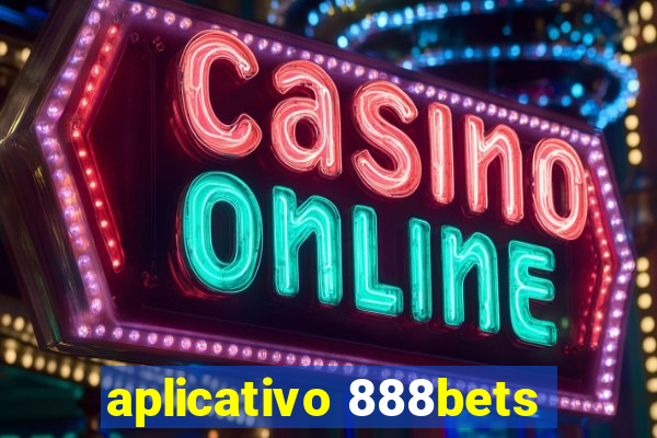 aplicativo 888bets