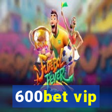 600bet vip