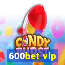 600bet vip