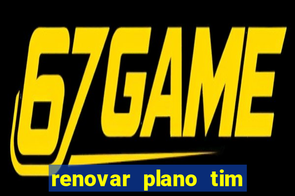 renovar plano tim beta por sms