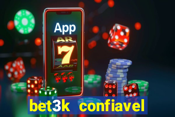 bet3k  confiavel