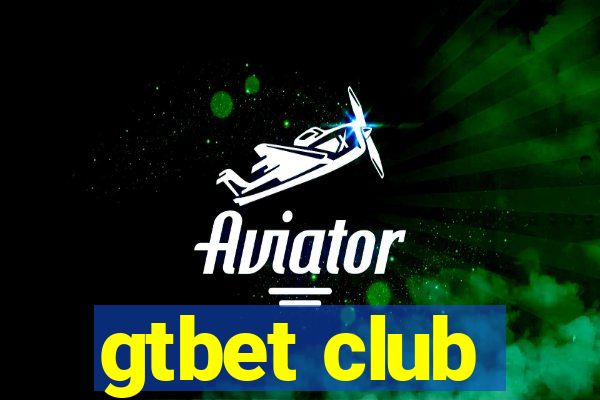 gtbet club