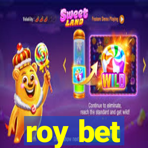 roy bet