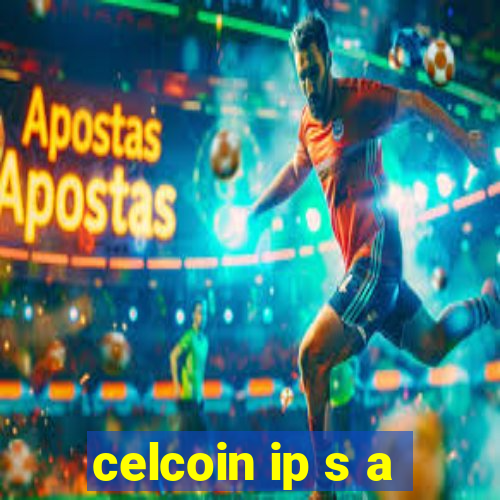 celcoin ip s a